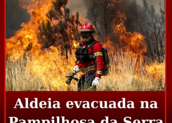 Aldeia evacuada na Pampilhosa da Serra