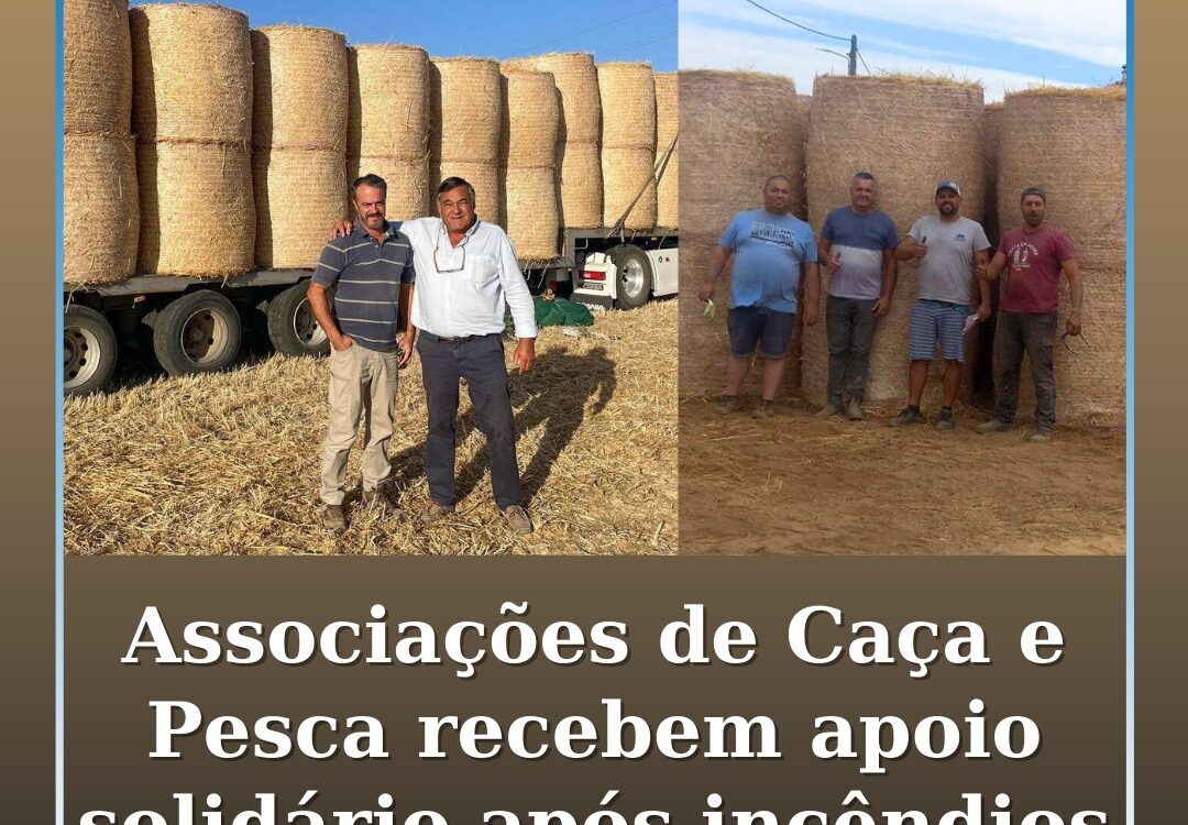 Associações de Caça e Pesca recebem apoio solid+ario após incêndios