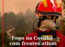 Aumento da humidade ajuda a controlar frentes ativas do incêndio na Covilhã