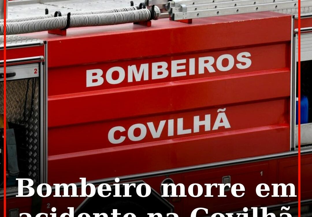 Bombeiro morre em acidente na Covilhã