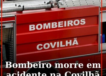 Bombeiro morre em acidente na Covilhã