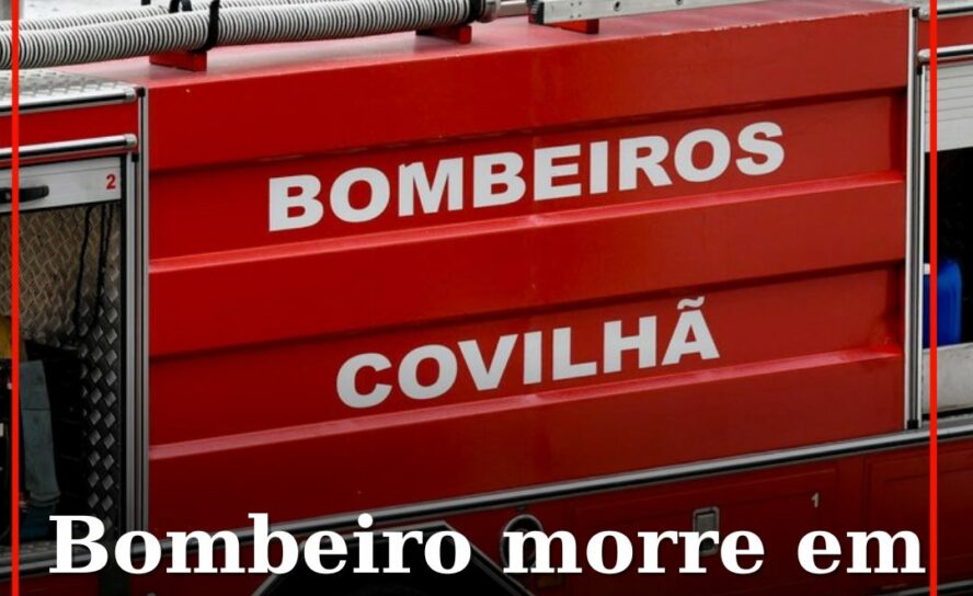 Bombeiro morre em acidente na Covilhã