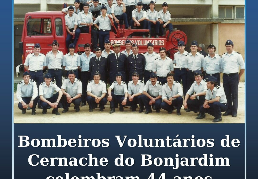 Bombeiros de Cernache do Bonjardim celebram 44 anos