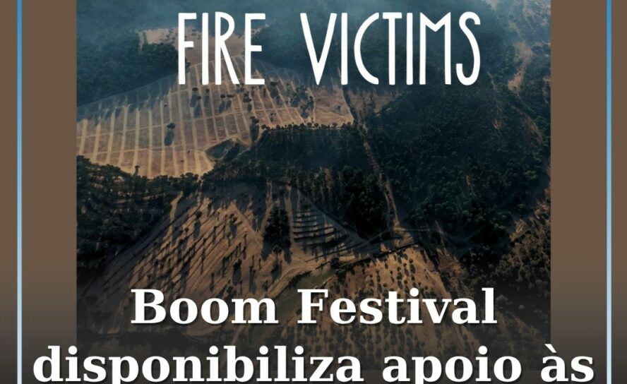 Boom Festival disponibiliza apoio às vítimas dos incêndios