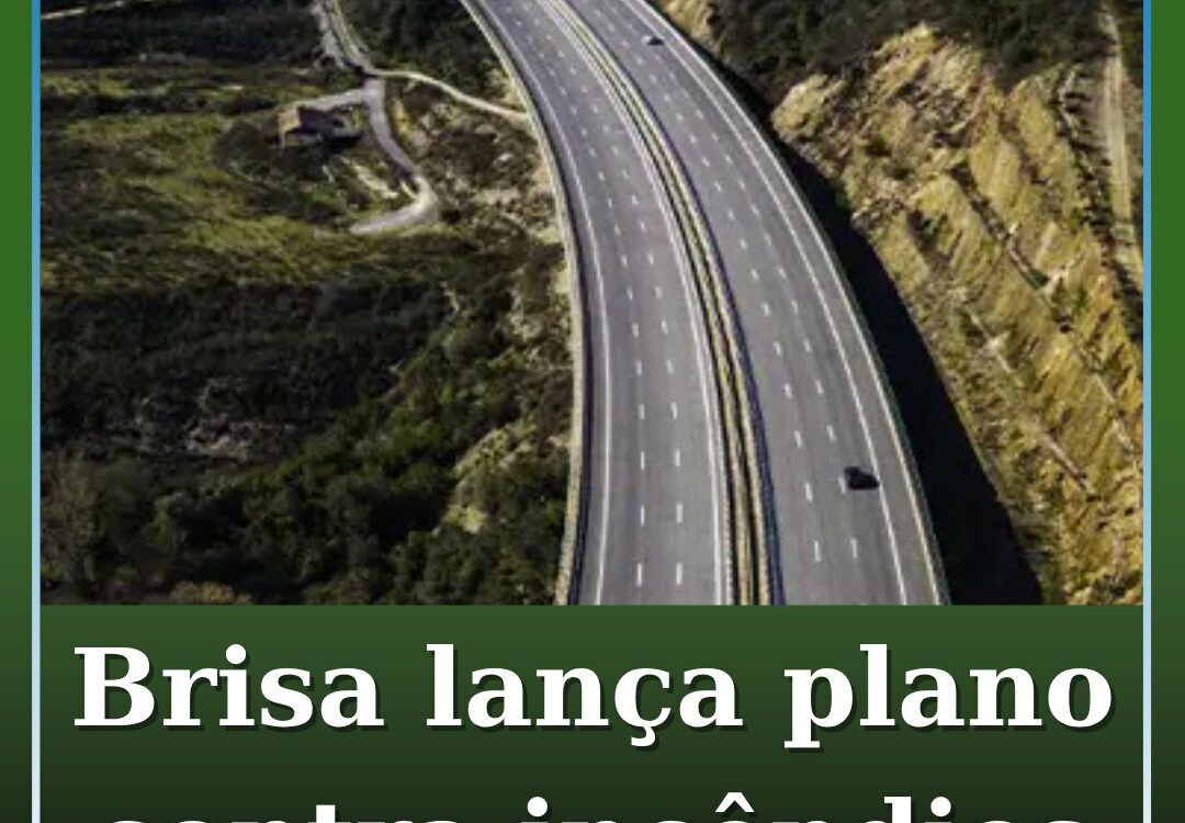 Brisa lança plano e app para segurança de condutores em caso de incêndio
