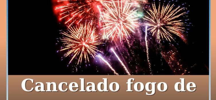 Cancelado espetáculo piromusical das Festas de Santa Margarida em Oleiros
