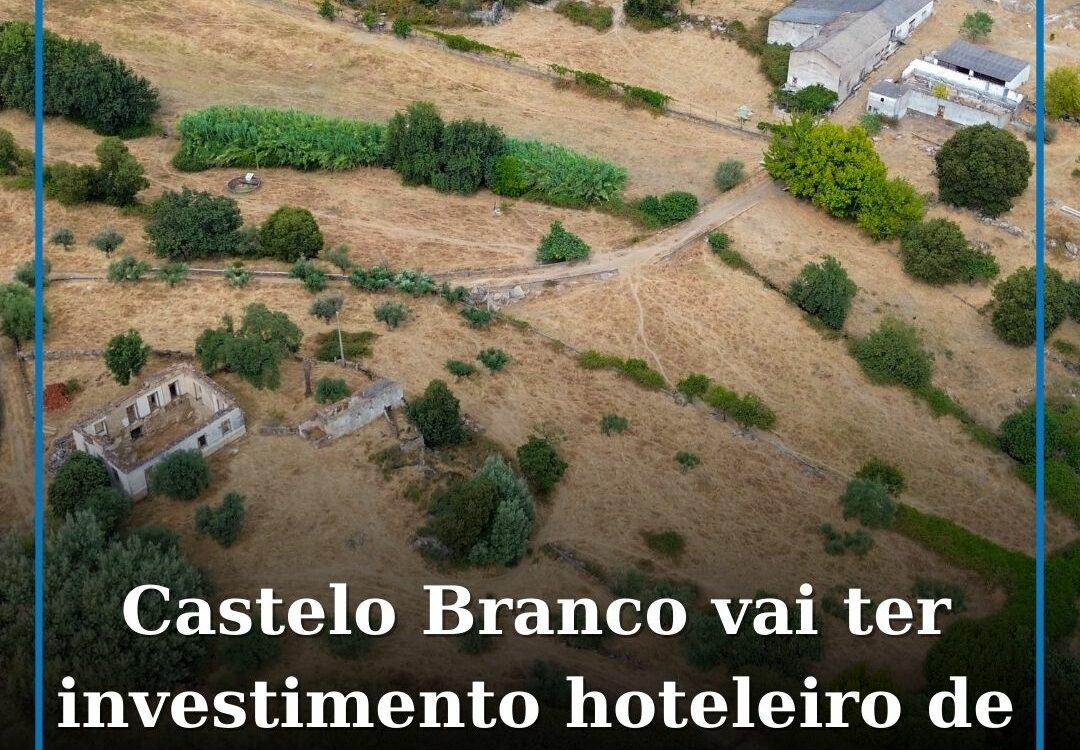 Castelo Branco vai ter investimento hoteleiro de 4.2 milhões de euros