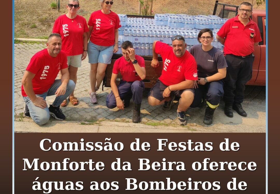 Comissão de Festas de Monforte da Beira oferece águas aos Bombeiros de Castelo B