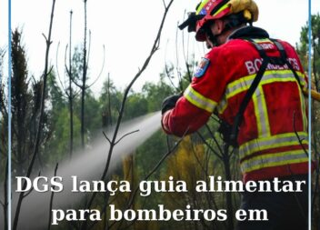 DGS lança guia alimentar para bombeiros em combate a incêndios