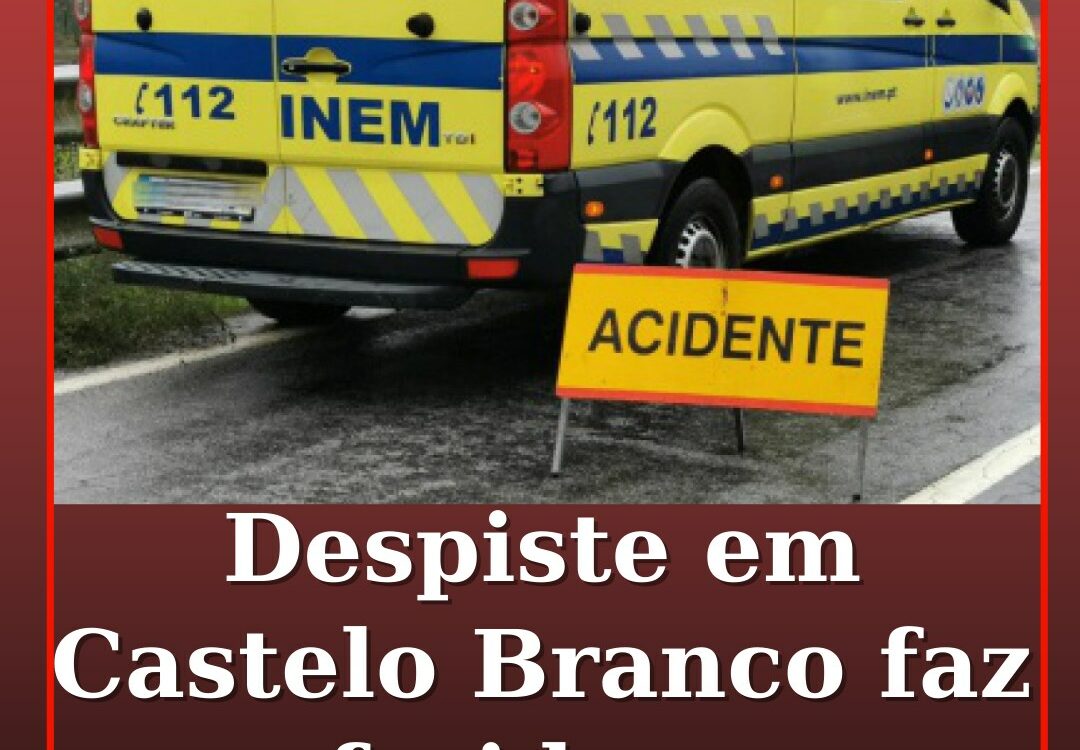Despiste em Castelo Branco faz um ferido grave
