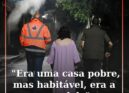 "Era uma casa pobre, mas habitável, era a casa dela" - Rosária Fernandes