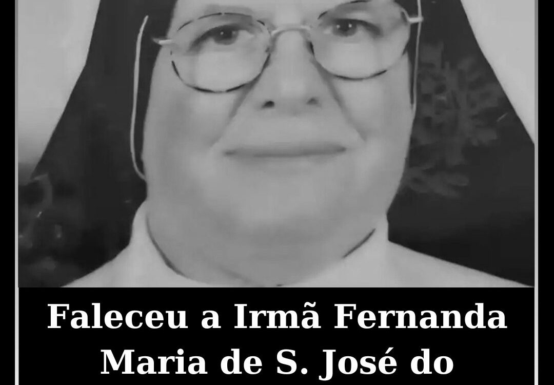 Faleceu a Irmã Fernanda Maria de S. José, do Mosteiro de Montalvo