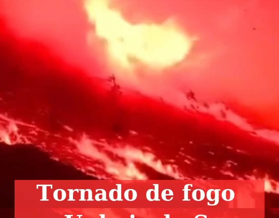 Fenómeno extremo: tornado de fogo registado em Unhais da Serra