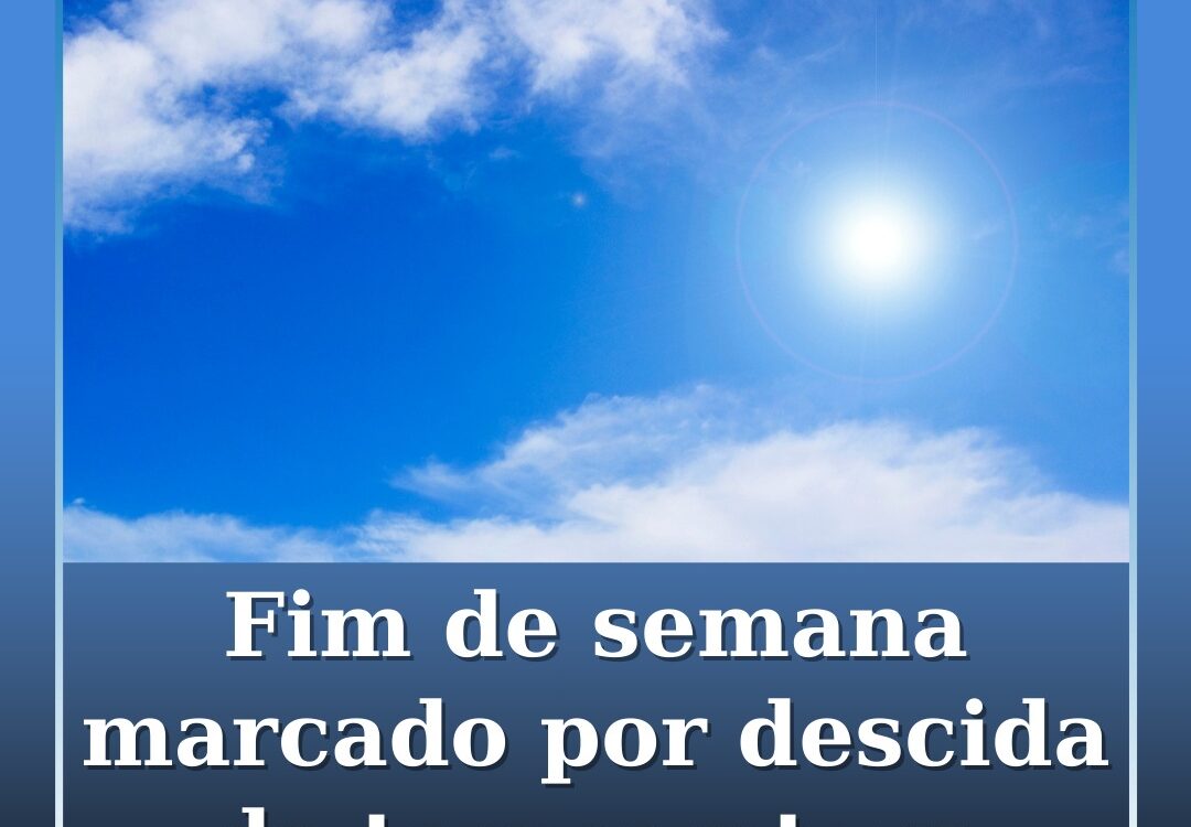 Fim de semana marcado por descida da temperatura