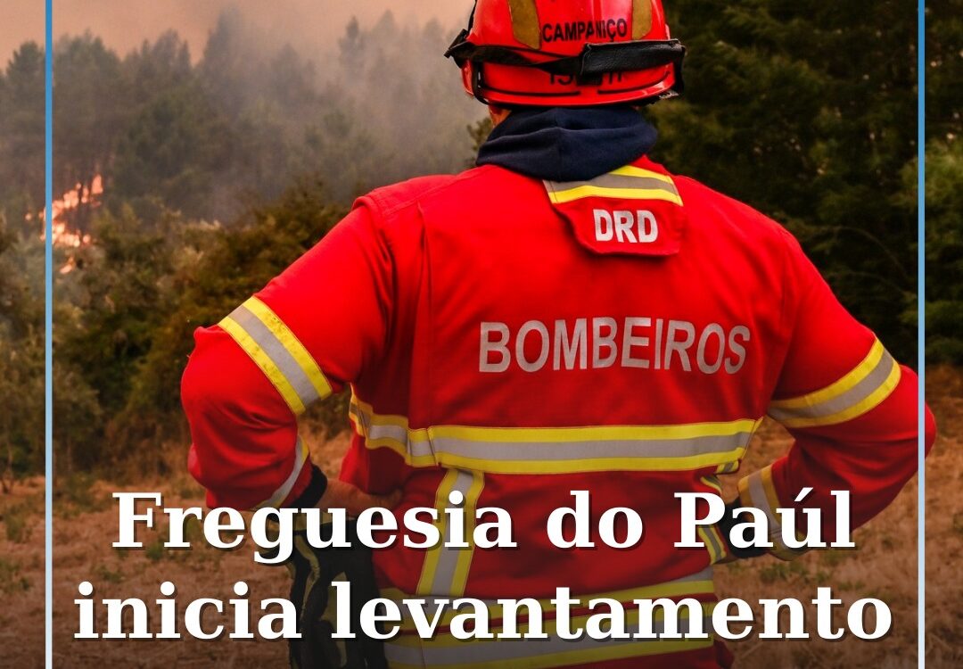 Freguesia do Paul inicia levantamento de prejuízos causados pelo incêndio