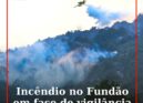 Fundão sem frentes ativas, mas com risco de reacendimentos