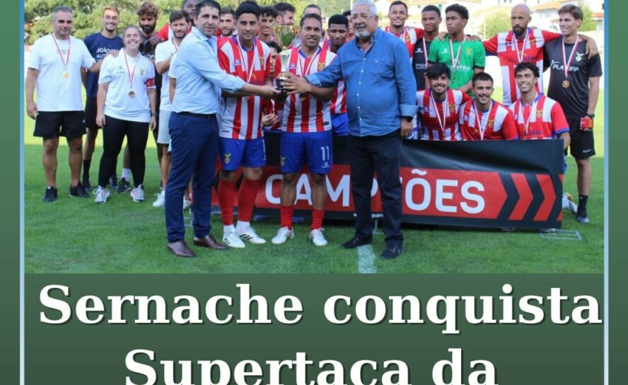 GD Vitória Sernache conquista Supertaça da Beira Interior 2025