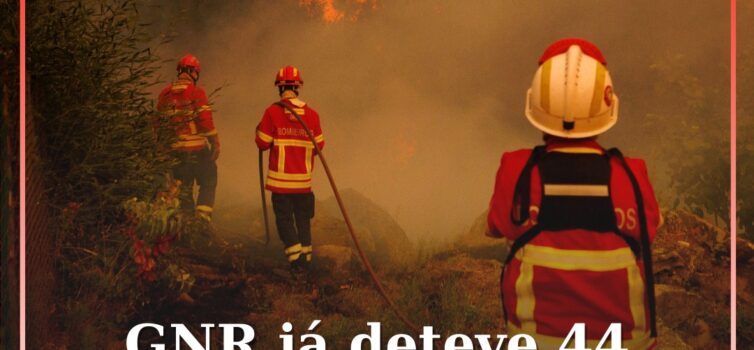 GNR já deteve 44 incendiários e passou quase 1.500 multas