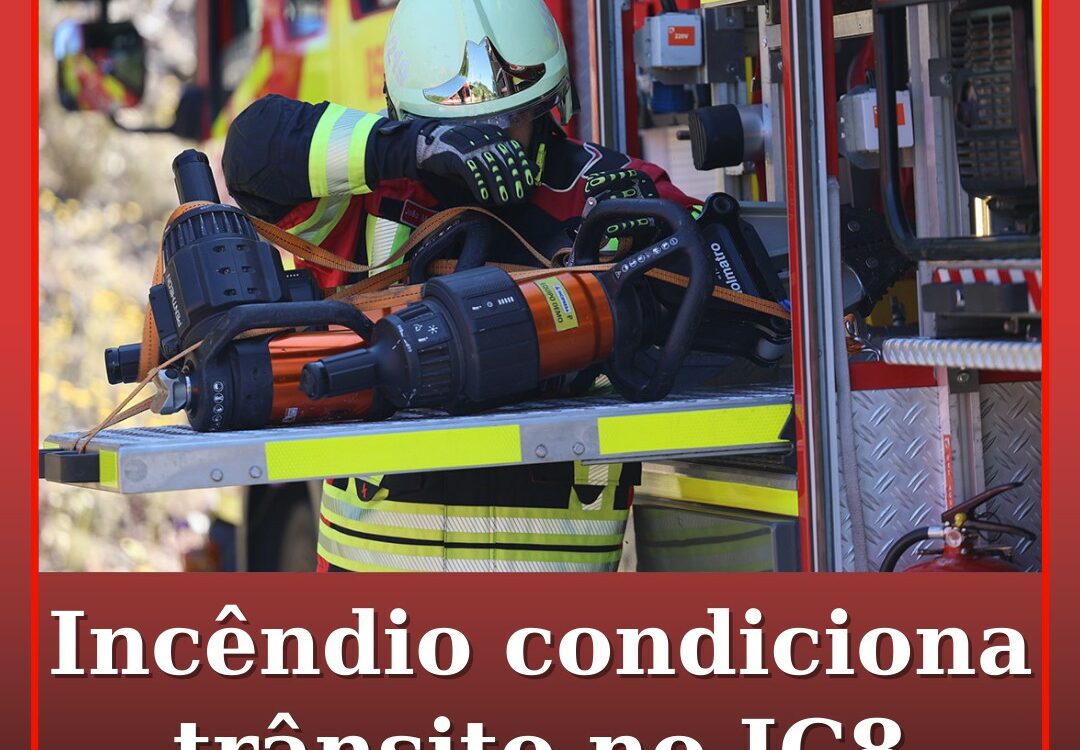 Incêndio condiciona circulação no IC8