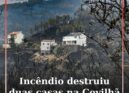 Incêndio destruiu duas casas e consumiu mais de 20 mil hectares na Covilhã