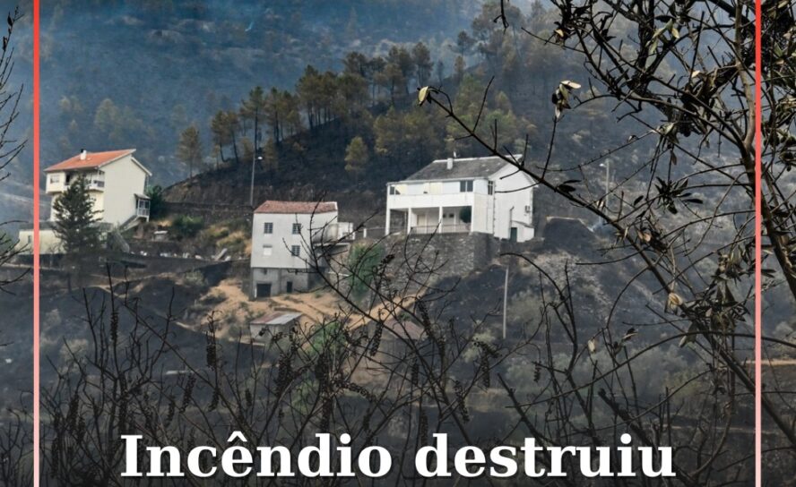 Incêndio destruiu duas casas e consumiu mais de 20 mil hectares na Covilhã