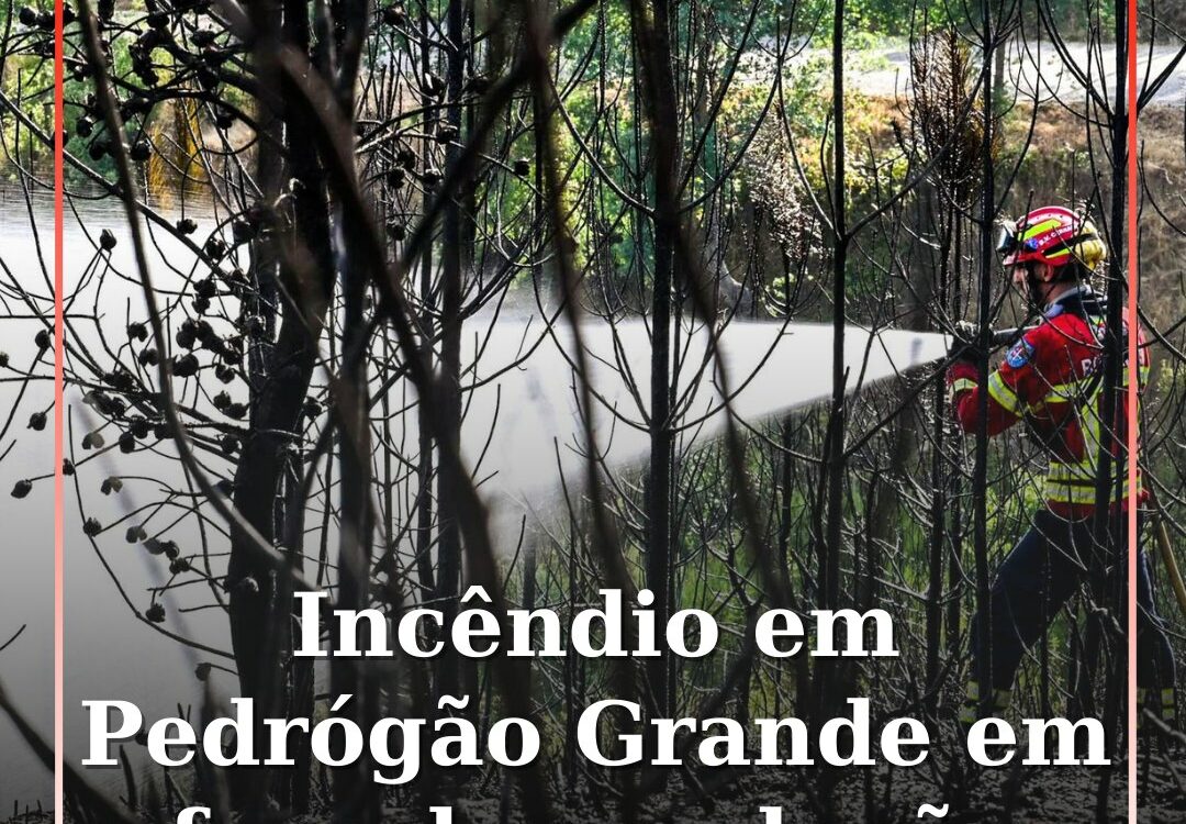 Incêndio em Pedrógão Grande em fase de resolução