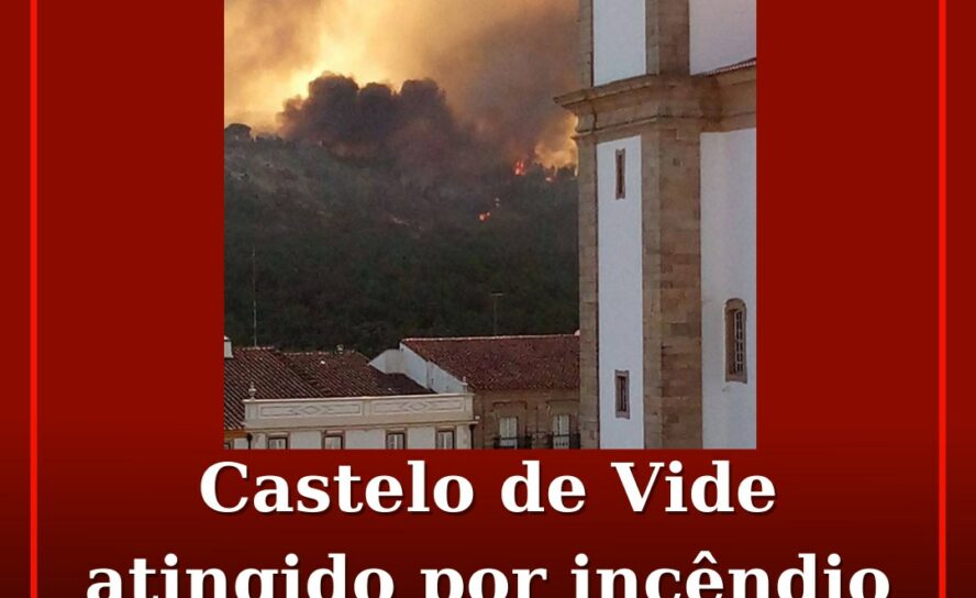Incêndio em Portalegre alastra a Castelo de Vide