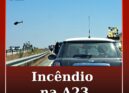 Incêndio na A23