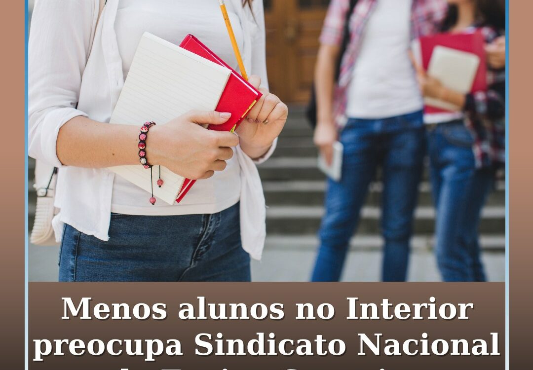 Menos alunos no Interior preocupa Sindicato Nacional do Ensino Superior