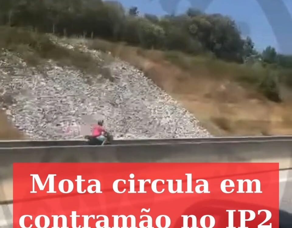 Mota circula em contramão no IP2 em direção a Trancoso