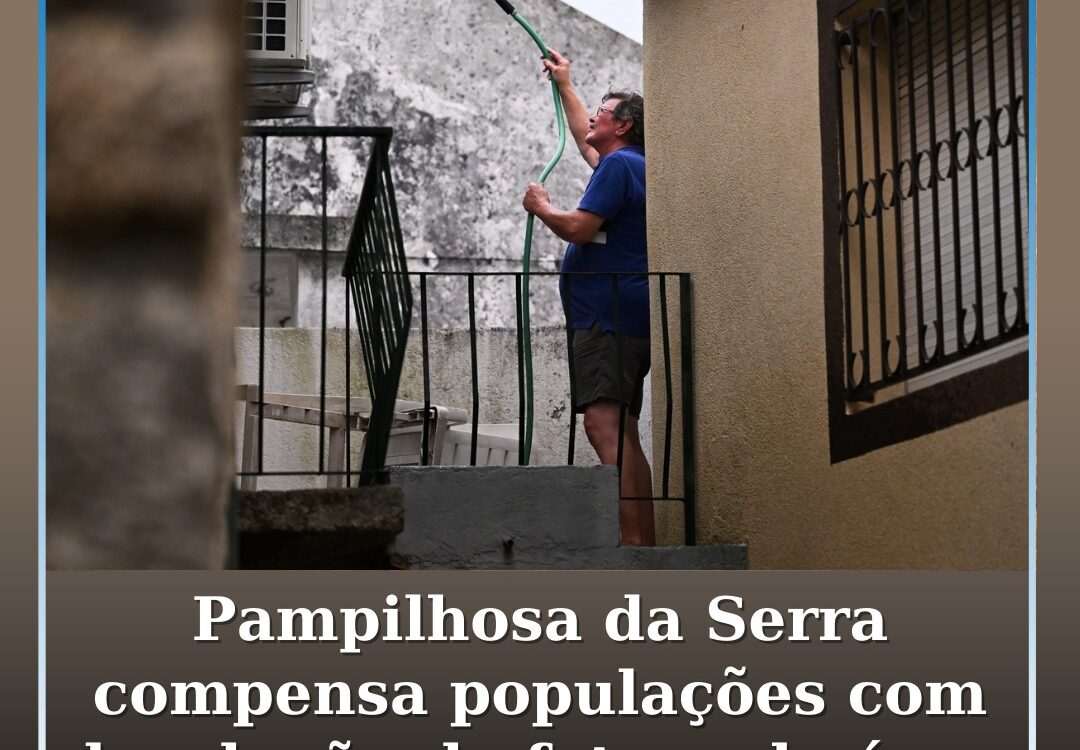 Pampilhosa da Serra devolve fatura da água em aldeias afetadas pelos incêndios