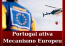 Portugal ativa Mecanismo Europeu de Proteção Civil