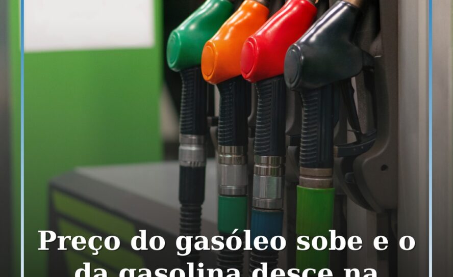 Preço do gasóleo sobe e o da gasolina desce na próxima semana