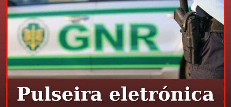 Pulseira eletrónica pelo crime de violência doméstica