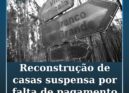 Reconstrução de casas ardidas há oito anos esteve suspensa por falta de pagament