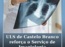 ULS de Castelo Branco reforça o Serviço de Imagiologia com investimento de 700 m