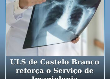ULS de Castelo Branco reforça o Serviço de Imagiologia com investimento de 700 m