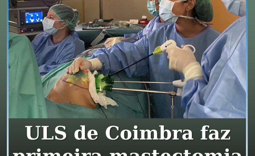 ULS de Coimbra faz primeira mastectomia endoscópica