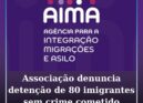 Associação denuncia detenção de 80 imigrantes sem crime cometido