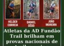 Atletas da AD Fundão Trail brilham em provas nacionais de trail running