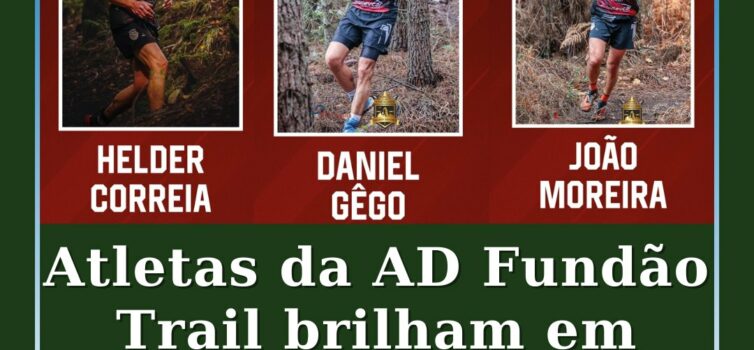 Atletas da AD Fundão Trail brilham em provas nacionais de trail running