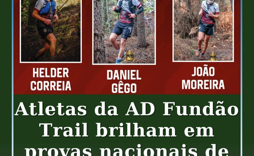 Atletas da AD Fundão Trail brilham em provas nacionais de trail running