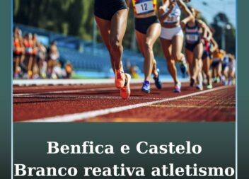 Benfica e Castelo Branco reativa secção de atletismo