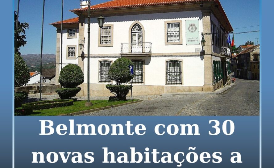 Câmara de Belmonte vai construir 30 novas habitações a custos acessíveis