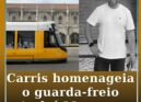 Carris homenageia o guarda-freio André Marques
