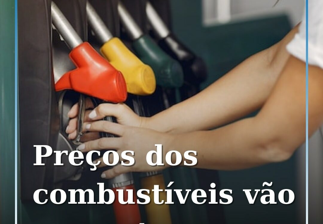 Combustíveis vão ficar mais caros na próxima semana