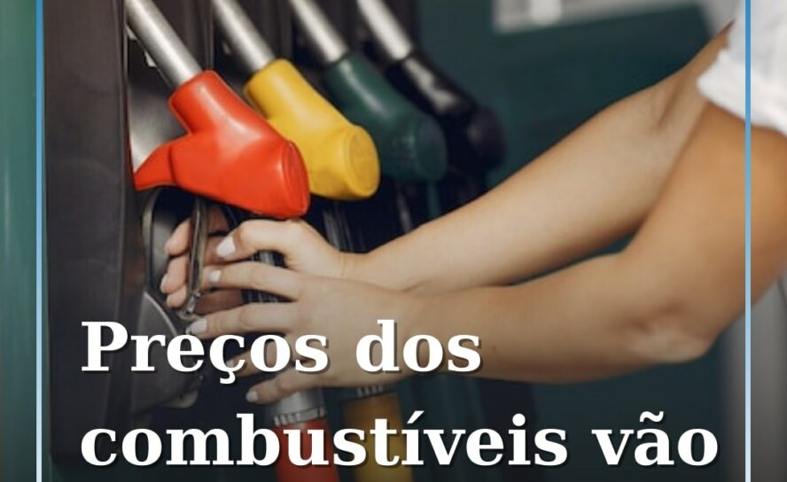 Combustíveis vão ficar mais caros na próxima semana