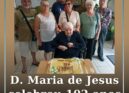 D. Maria de Jesus celebrou 102 anos