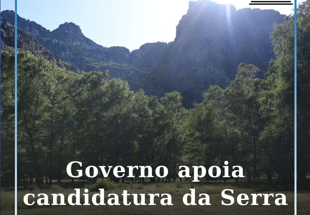 Governo apoia candidatura da Serra da Estrela a Reserva da Biosfera da UNESCO