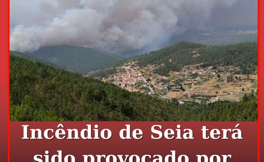 Incêndio de Seia terá sido provocado por “desavença”